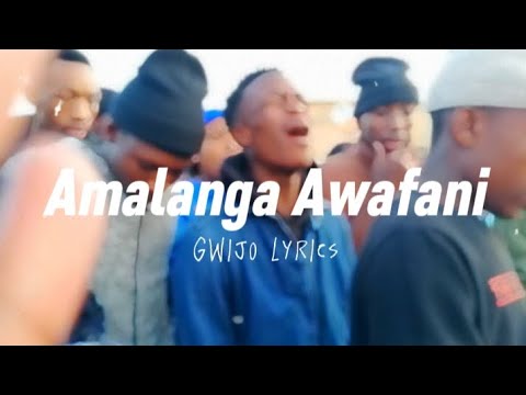 Amalanga Awafani Gwijo  Lyrics