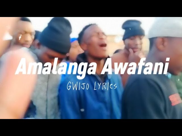 Amalanga Awafani (Gwijo) | Lyrics class=