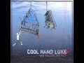 Cool Hand Luke - The Balancing Act