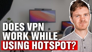 Does VPN Work While Using Hotspot?