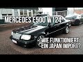 LEVELLA | Mercedes E500 W124 | Wie funktioniert ein Japan Import?