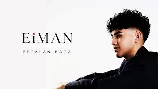 Download lagu Eiman - Pecahan Kaca |