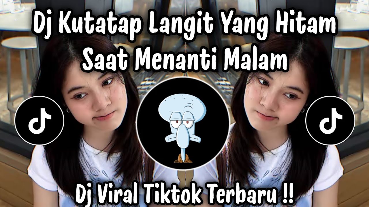 DJ KUTATAP LANGIT YANG HITAM - KAU TIPU AKU STYLE KONDANG MENGKANE - DJ TIKTOK TERBARU 