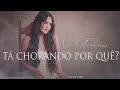 Nicoli Francini - Tá Chorando Por Quê?