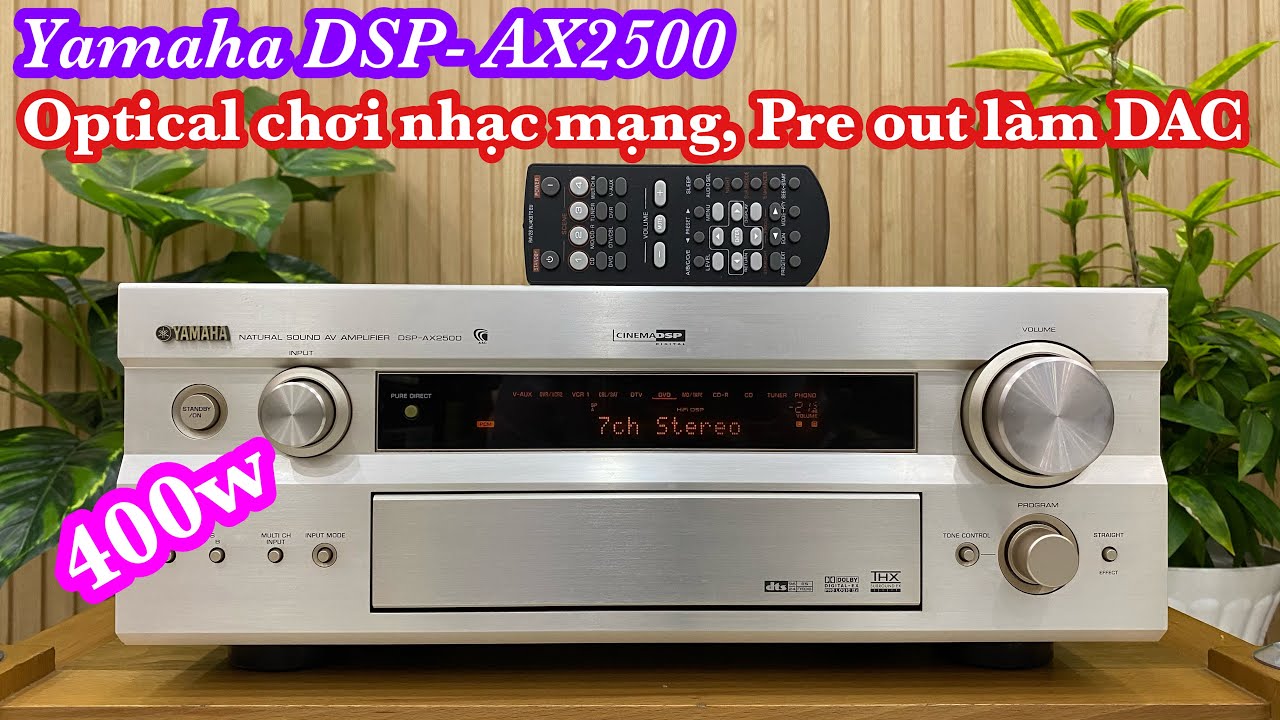 (Đã bán)Yamaha DSP-AX2500 long lanh,400w,optical nhạc mạng,Pre out làm ...