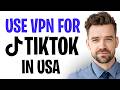Can I Use VPN For TikTok In USA In 2026? EXPLAINED + Step-by-Step Tutorial ✅