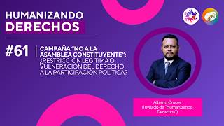 #61: "No a la Asamblea Constituyente": ¿límite legítimo o vulneración a la participación política