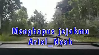 Story wa | Ariel Noah ~ Menghapus jejakmu