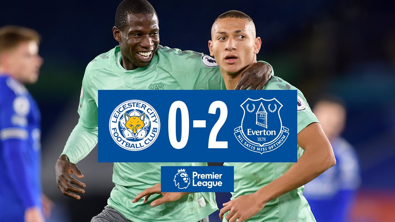 LEICESTER CITY 0-2 EVERTON RICHARLISON + HOLGATE FIRE BLUES TO VICTORY PREMIER LEAGUE HIGHLIGHTS