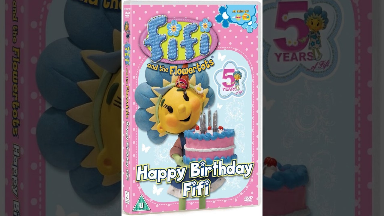 Opening to Fifi and the Flowertots - Happy Birthday Fifi (2010, UK DVD ...