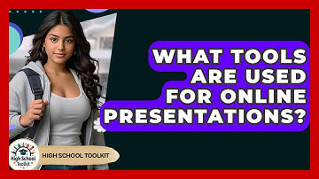What Tools Are Used For Online Presentations? - High School Toolkit