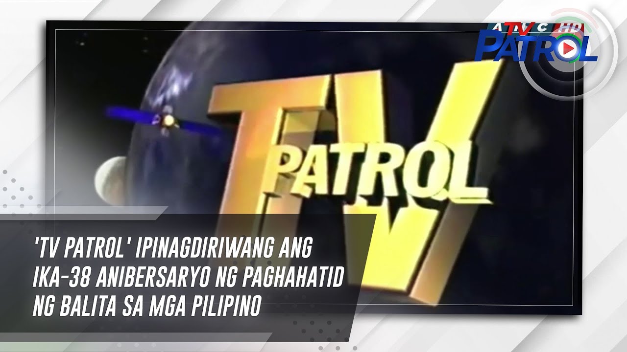 'TV Patrol' ipinagdiriwang ang ika-38 anibersaryo ng paghahatid ng balita sa mga Pilipino