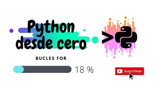 Python desde cero 18 - Bucles For