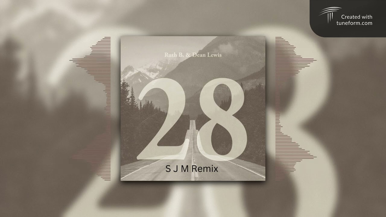 Ruth B - 28 (S J M Extended Remix)