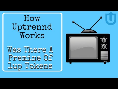 8  How Uptrennd Works - Was There A Premine Of 1up Tokens?