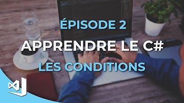 Apprendre le C# - 02 - Les instructions conditionnelles