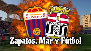 ZAPATOS, MAR Y FÚTBOL | CD Eldense 2-1 FC Cartagena | David G