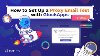 How to Set Up a Proxy Email Test with GlockApps | Step-by-Step Tutorial