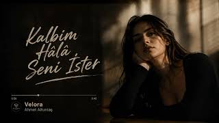 Velora | Ahmet Altuntaş — Kalp Hâlâ Seni İster ( Violin Remix )