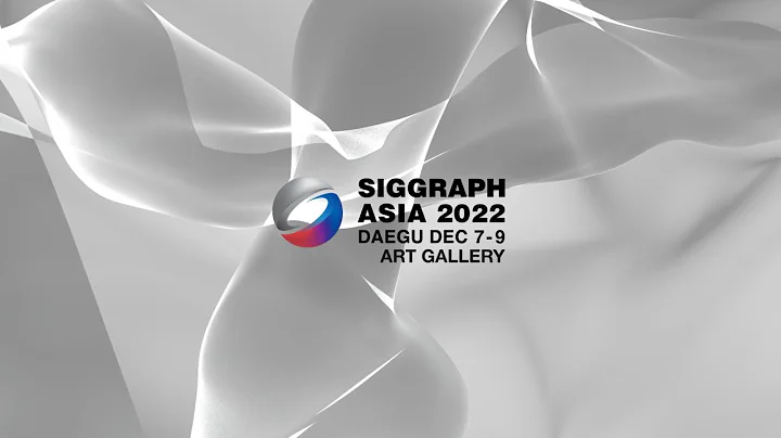 SIGGRAPH Asia 2022 – Art Gallery Trailer - DayDayNews