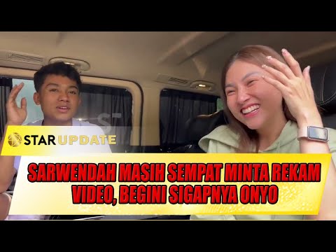 SARWENDAH MASIH SEMPAT MINTA REKAM VIDEO, BEGINI SIGAPNYA ONYO KE SARWENDAH SAAT SAKIT - STAR UPADTE