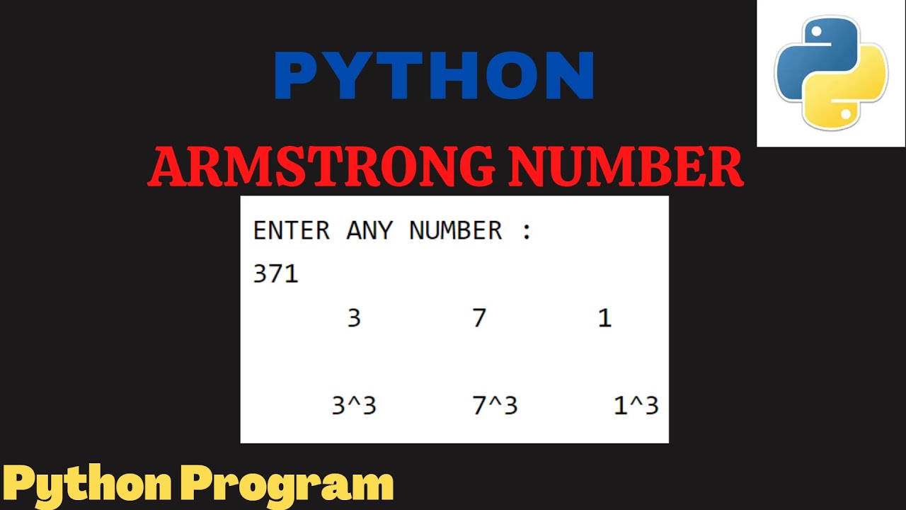 Armstrong Number (check any number whether it is Armstrong number or not) | Python code