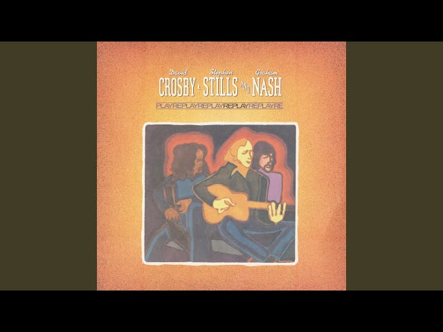 Crosby, Stills, Nash and  Young - Love The One You're With