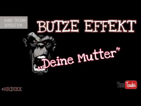 Butze Effekt - Deine Mutter