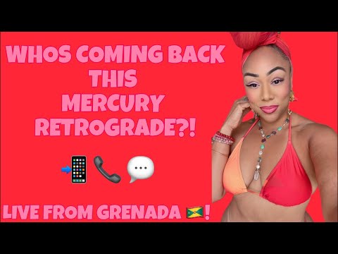 All Signs! Live From Grenada 🇬🇩: Who Is Coming Back To You This Mercury Retrograde? 📲📞💬