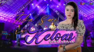 KELOAS - TIKA SARI (Official Music Video)