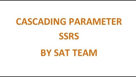 Cascading parameter in SSRS