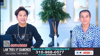 Livestream LAM TRIEU VY-Chu Nhat 5/31 Tra gop 12thang no interest Kim cuong thien nhien GIA diamond