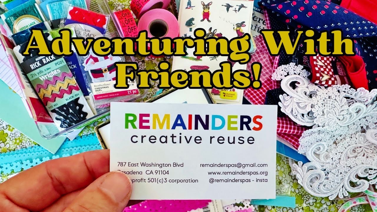 Adventuring With Friends! Remainders Creative Arts & Craft Thrift Store Haul, Junk Journal Supplies