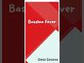 Deez Groove - Bassline Fever