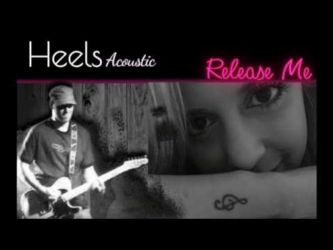 HEELS Acoustic - Release Me (Agnes) Cover Acoustic