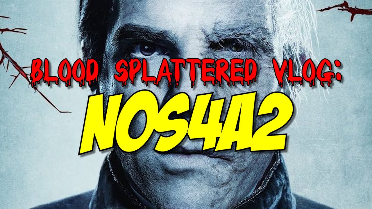 NOS4A2 Season 1 (2019) - Blood Splattered Vlog (AMC Horror Series Review)