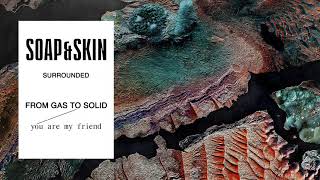Soap&Skin - Surrounded (official audio)
