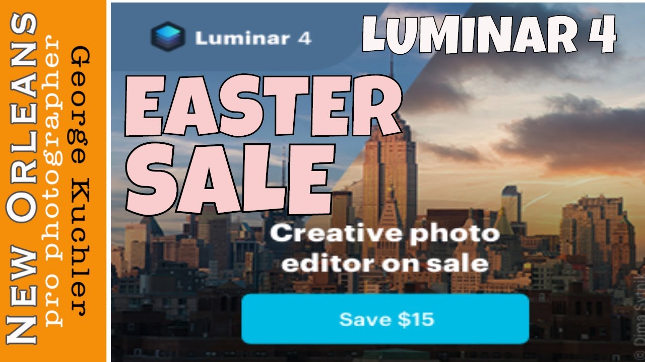 LUMINAR 4 FOUR DAY EASTER SALE Discount Code Included Incredible