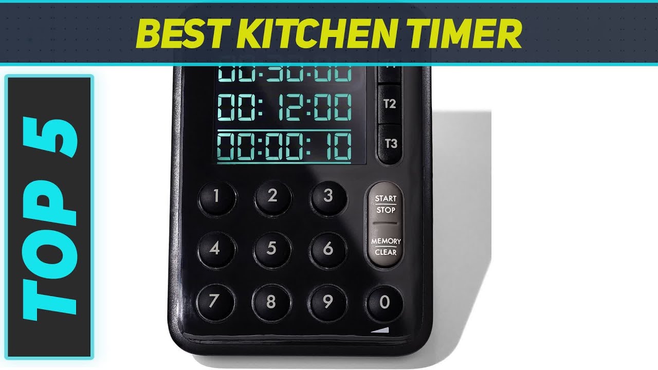 Top 5 Best Kitchen Timer 2023