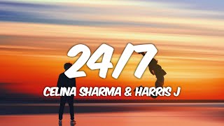 Celina Sharma \u0026 Harris J - 24/7 (Lyrics)