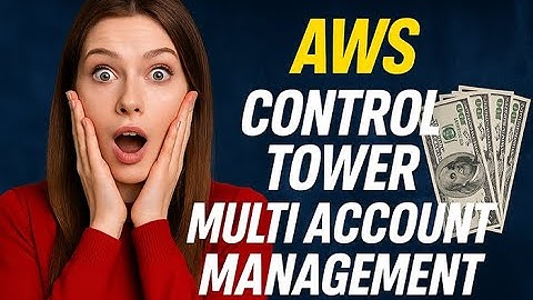 How AWS Control Tower Simplifies Multi Account Management