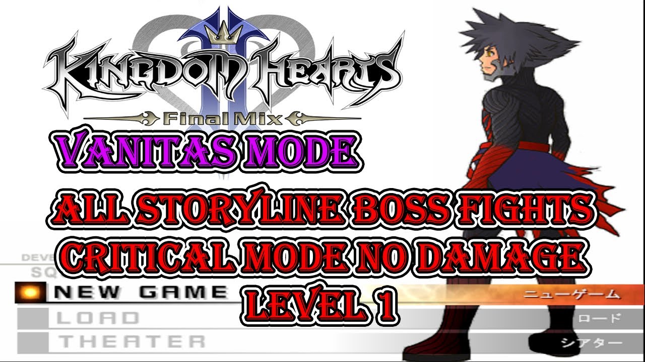 Kingdom Hearts 2 Vanitas Mod - All Storyline Boss Fights - Critical Mode No Damage Level 1