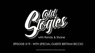 OLD STOGIES EPISODE 19 WITH BRITTANI RICCIO