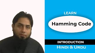 Introduction to Hamming code | error detection and correction in hamming code