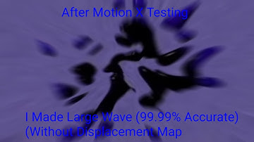 (After Motion X Testing) I Made Large Wave (99.99% Accuracy) (Without Displacement Map)