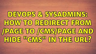 DevOps & SysAdmins: How to redirect from /page to /cms/page and hide "cms" in the URL?