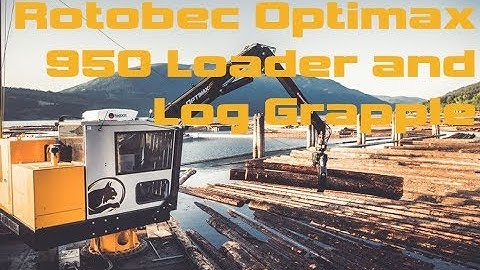 Rotobec Optimax 950 Loader and Log Grapple Demonstration