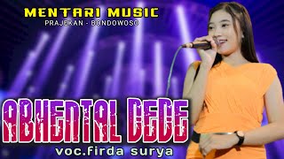 Firda Surya || Abhental Dede || Live MENTARI MUSIC