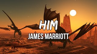 Video thumbnail of "James Marriott - Him (Lyrics)"