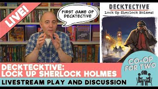 Decktective: Lock Up Sherlock Homes - Live Play and Review